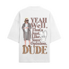 THE DUDE OVERSIZED FRENCH TERRY COTTON T-SHIRTS